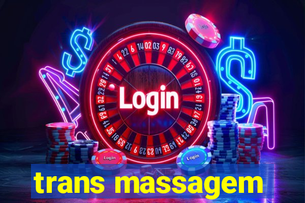 trans massagem